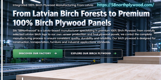 SIA “58Northwood” Latvian Birch Plywood Manufacturer